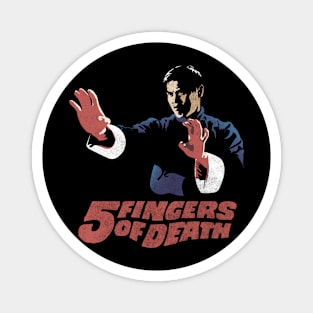 5 fingers of death five fingers of death kingshit Magnet